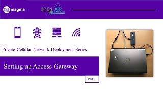 Setting Up Access Gateway (AGW) for Private Cellular Network | Magma core | OpenAirInterface