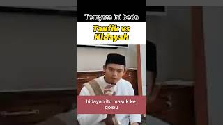 Perbedaan Hidayah dan Taufik - Buya Arrazy Hasyim MA