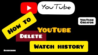 How to delete YouTube watch history | remove YouTube watch history permanently |delete watch history