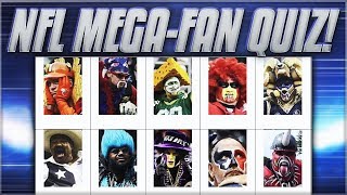 NFL MEGA-FAN TEAM QUIZ!