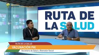 🚑🧑‍⚕️ LA RUTA DE LA SALUD 🩺 | VACUNACIÓN PAI