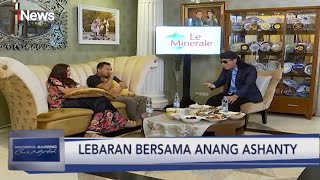 Lebaran Bersama Anang dan Ashanty Part 04 - Ngobrol Bareng Gus Miftah 13/05