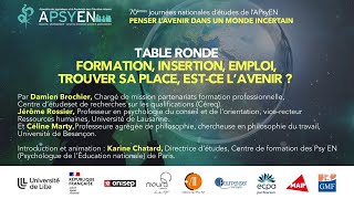 Formation, insertion, emploi, trouver sa place, est-ce l’avenir ?