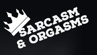 Hint of Sarcasm & Orgasms #sarcasmnorgasms #willdefreshhh