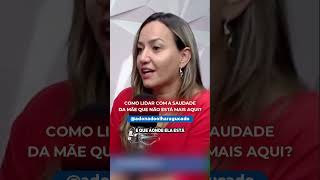 Como Lidar com a Saudade de Quem Amamos: Conselhos de Adriana Marcele