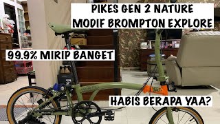 PIKES GEN 2 UPGRADE BROMPTON EXPLORER MIRIP BANGET