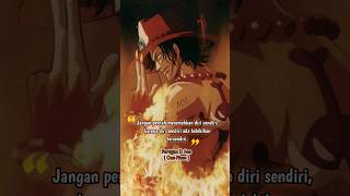 Portgas D. Ace ~ One Piece #motivasi #inspirasi #katakatabijak #anime #quotes #shorts