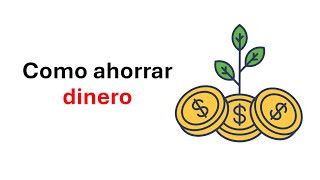 Cómo ahorrar dinero: consejos financieros para estudiantes