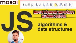 insert element without delete, anywhere in array dsa in javascript #masai #masaischool  @MasaiSchool