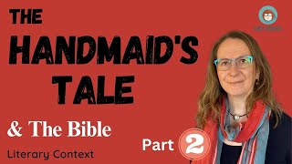 The Handmaid's Tale and The Bible - Literary context - Part 2