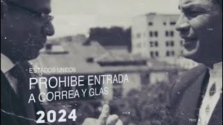 No es una novedad que Estados Unidos impida ingreso a Rafael Correa y Jorge Glas