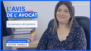 L'AVIS DE L'AVOCAT: La pension alimentaire - Maître Anne Benhamou, avocat partenaire on divorce®