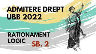 2022 Admitere Facultatea de Drept UBB, rationament logic, subiectul 2