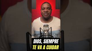 DIOS, SIEMPRE TE VA A CUIDAR