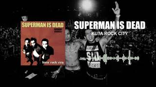 Superman Is Dead - Kuta Rock City