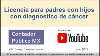 Licencia para padres con hijos con diagnostico de cáncer - Contador público MX