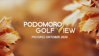 PROGRES PODOMORO GOLF VIEW OKTOBER 2020