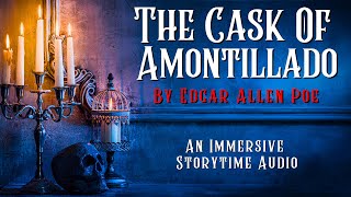 The Cask Of Amontillado by Edgar Allen Poe | An Immersive Audiobook Experience