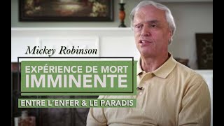 Mickey Robinson, expérience de mort imminente entre l'enfer et le paradis (NDE, EMI) VOSTFR