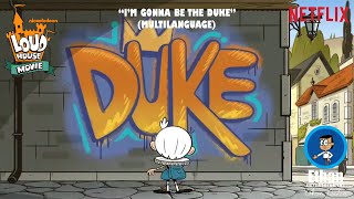 The Loud House Movie - I'm Gonna Be The Duke (Multilanguage)