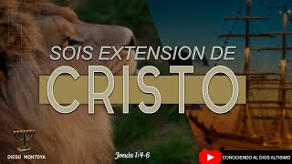 Sois Extensión de Cristo | Jonás 1:4-6 | Diego Montoya