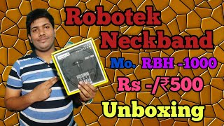 Robotek neckband RBH-1000 unboxing -/₹500