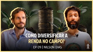 COMO DIVERSIFICAR A RENDA NO CAMPO? - COM NILSON DIAS | TERRACAST #09