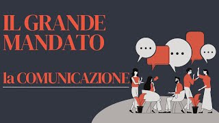 Il Grande Mandato -la Comunicazione