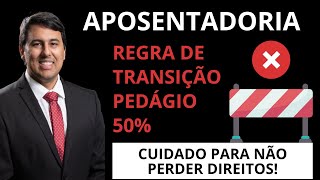 ✅ Aposentadoria - Conheça a Regra de Transição do Pedágio 50%