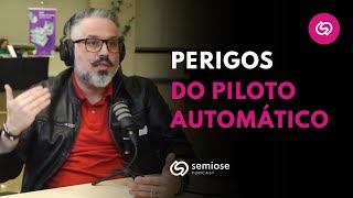 Perigos do Piloto Automático na Carreira de UX Designer @UXChat | Semiose Podcast​