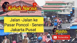 Pasar Loak Terbesar & Lengkap di Jakarta Pusat -Pasar Poncol Senen-Makin rame aj