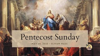 Pentecost Sunday | May 28, 2023 | 8:30 AM