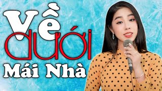 Về Dưới Mái Nhà - Thuý Phượng Bolero GIỌNG CA CHO ĐỜI