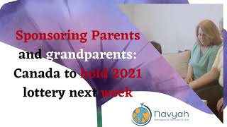 Sponsoring Parents and grandparents Canada to hold 2021 lottery next week