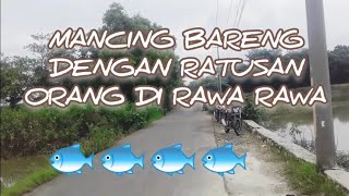 mancing bareng dengan Ratusan orang,di rawa Bekasi abrasi tanah lokasinya di karawang