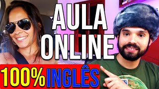 AULA ONLINE 100% em INGLÊS com a Carine, minha aluna particular