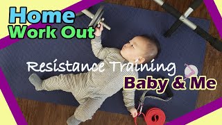 Home Workout with (and without ) your Baby | Resistance Training | 아기랑 집에서 운동하기 | 홈트