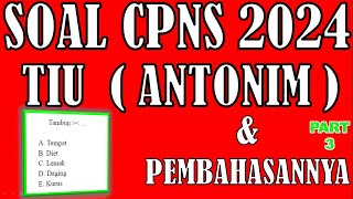 CONTOH SOAL CPNS 2024 | TIU ANTOIM SKD 2024 | DAN PEMBAHASANNYA ||| PART 3 |||