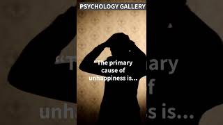 The primary cause of unhappiness is...🤷‍♀️#shorts #shortsvideo #motivation #psychology