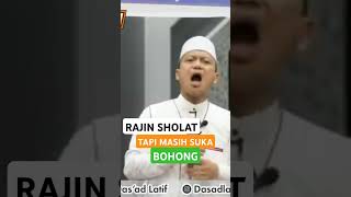 RAJIN SHOLAT TAPI SUKA BOHONG(ust,Das'ad Latif#shorts#dasadlatiflucu #belajarngaji@antajasukses