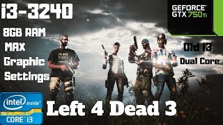 Left 4 Dead 3 (Earthfall) Epic Max Settings Gameplay | i3-3240 | GTX 750 Ti | 8GB RAM PC HD