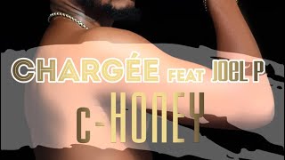 c Honey Chargé (Feat Joël P)