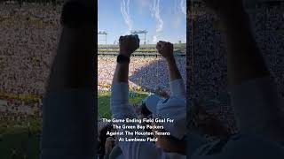 The Game Ending Field Goal For The Green Bay Packers Against The Houston Texans At Lambeau Field