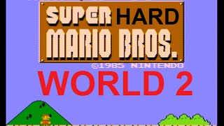 Super Hard Mario Bros. - World 2 (NES)