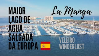 MAIOR LAGO de Água Salgada da EUROPA - La Manga, Múrcia | Veleiro Winderlust [EN/PT]