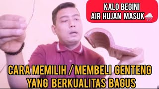 CARA MEMILIH GENTENG TANAH LIAT AGAR TIDAK BOCOR DAN BERKUALITAS BAGUS