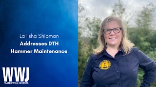 LaTisha Shipman Addresses DTH Hammer Maintenance