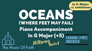 OCEANS (Where Feet May Fail) HILLSONG UNITED Piano Accompaniment in G (+5) [Karaoke Lyrics Onscreen]