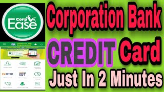 Corporation Bank Ka Credit Card Apply Kare. How To Apply Corp Credit Card In 2 Minutes.