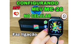 SMARTWATCH MC-28: CONFIGURANDO NO CELULAR APP (FITFLY) FAZ LIGAÇÃO/NOTIFICAÇÕES/ TESTES VEJA: